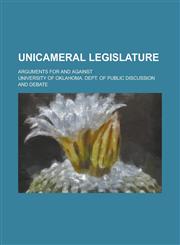 Unicameral Legislature; Arguments for and Against,1236856147,9781236856142