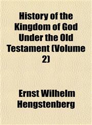 History of the Kingdom of God Under the Old Testament (Volume 2),1152305905,9781152305908