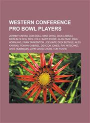 Western Conference Pro Bowl Players Johnny Unitas, Don Doll, Mike Ditka, Dick LeBeau, Merlin Olsen, Rick Volk, Bart Starr, Alan Page,1150937033,9781150937033