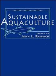 Sustainable Aquaculture,0471148296,9780471148296