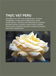 Thực vật Peru Aiphanes ulei, Wettinia longipetala, Attalea tessmannii, Vouacapoua americana, Aniba rosaeodora, Tropaeolum peregrinum,1233895575,9781233895571