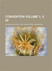 Convention Volume 1; v. 28,1159855463,9781159855468