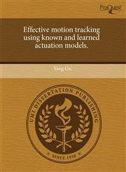 Effective motion tracking using known and learned actuation models.,1243981997,9781243981998