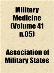 Military Medicine (Volume 41 n.05),1153260468,9781153260466