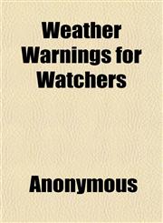 Weather Warnings for Watchers,1152111027,9781152111028