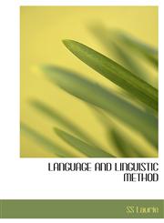 LANGUAGE AND LINGUISTIC METHOD,1140104225,9781140104223