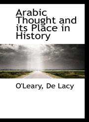 Arabic Thought and its Place in History,1110338473,9781110338474