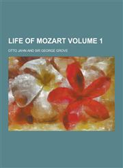 Life of Mozart Volume 1,1230461809,9781230461809
