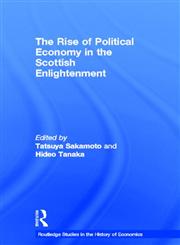 The Rise of Political Economy in the Scottish Enlightenment,041529648X,9780415296489