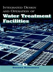 Integrated Design and Operation of Water Treatment Facilities 2nd Edition,0471350931,9780471350934