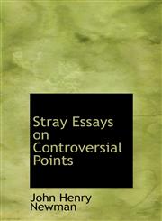 Stray Essays on Controversial Points,1117630226,9781117630229
