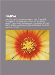 Barva Barevné prostory, Barviva, Barvy, RGB, Černobílá fotografie, HSV, SRGB, CMYK, Psychologie barev, Gamut, YCbCr, Rudá, Seznam barev, YIQ,1232823546,9781232823544