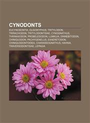 Cynodonts Eucynodontia, Oligokyphus, Tritylodon, Trirachodon, Tritylodontidae, Cynognathus, Thrinaxodon, Probelesodon, Lumkuia, Dinnebitodon,1155343786,9781155343785