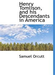Henry Tomlison, and his Descendants in America,1140423428,9781140423423