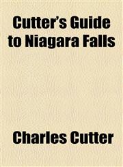 Cutter's Guide to Niagara Falls,115467620X,9781154676204