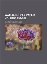 Water-supply paper Volume 259-262,1236086066,9781236086068
