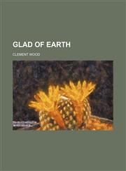 Glad of earth,1151549274,9781151549273