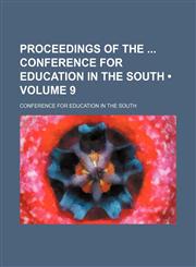 Proceedings of the Conference for Education in the South (Volume 9),1154181936,9781154181937