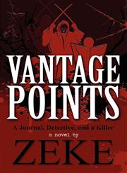 Vantage Points A Journal, Detective, and a Killer,1462636330,9781462636334