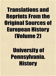 Translations and Reprints From the Original Sources of European History (Volume 2),1151832421,9781151832429