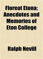 Floreat Etona; Anecdotes and Memories of Eton College,1152466798,9781152466791