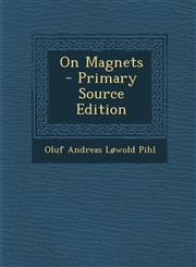 On Magnets - Primary Source Edition,1294452967,9781294452966
