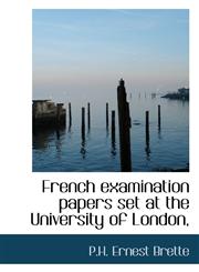 French examination papers set at the University of London,,1117087263,9781117087269