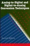 Analog-to-Digital and Digital-to-Analog Conversion Techniques 2nd Edition,0471571474,9780471571476