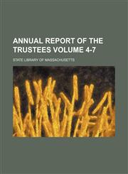 Annual report of the trustees Volume 4-7,1154120848,9781154120844