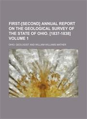 First-[Second] annual report on the geological survey of the state of Ohio. [1837-1838] Volume 1,1236676807,9781236676801