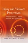 Injury and Violence Prevention Behavioral Science Theories, Methods, and Applications,0787977640,9780787977641