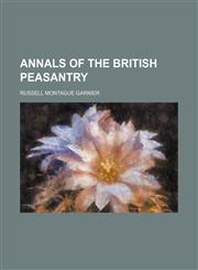 Annals of the British Peasantry,1459034457,9781459034457
