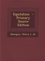 Equitation - Primary Source Edition,1295564092,9781295564095