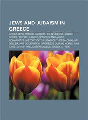 Jews and Judaism in Greece Greek Jews, Israeli expatriates in Greece, Jewish Greek history, Judaeo-Spanish languages, Romaniotes,1157107990,9781157107996
