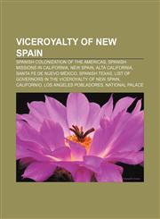 Viceroyalty of New Spain Spanish colonization of the Americas, Spanish missions in California, New Spain, Alta California,1233293427,9781233293421