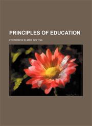 Principles of Education,1458898547,9781458898548
