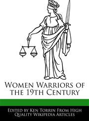 Women Warriors of the 19th Century,1286837715,9781286837719