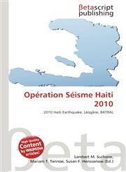 Opération Séisme Haiti 2010,6136001144,9786136001142