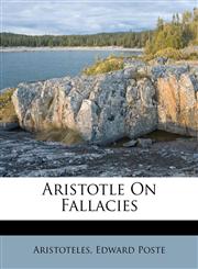 Aristotle On Fallacies,1173732195,9781173732196