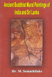 Ancient Buddhist Mural Paintings of India and Sri Lanka 1st Edition,9552050332,9789552050336