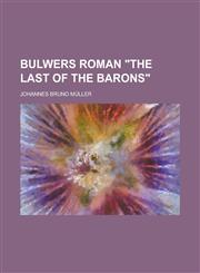Bulwers Roman "The last of the barons",123018936X,9781230189369