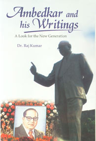 Ambedkar and his Writings A Look for the New Generation,8178356597,9788178356594