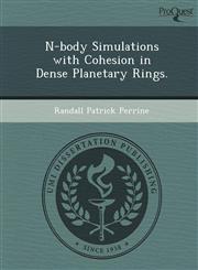N-body Simulations with Cohesion in Dense Planetary Rings.,1249032717,9781249032717