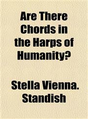 Are There Chords in the Harps of Humanity?,1155050134,9781155050133