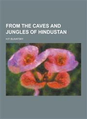 From the Caves and Jungles of Hindustan,1230443290,9781230443294