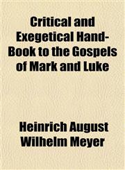 Critical and Exegetical Hand-Book to the Gospels of Mark and Luke,1154674177,9781154674170