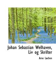 Johan Sebastian Welhaven, Liv og Skrifter,1115590677,9781115590679