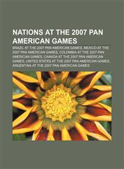 Nations at the 2007 Pan American Games Brazil at the 2007 Pan American Games, Mexico at the 2007 Pan American Games,1155819373,9781155819372