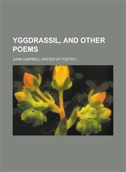 Yggdrassil, and Other Poems,1236976770,9781236976772