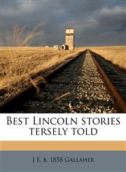 Best Lincoln stories tersely told,1149283858,9781149283851